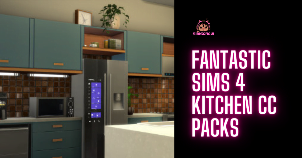 Fantastic sims 4 kitchen cc packs